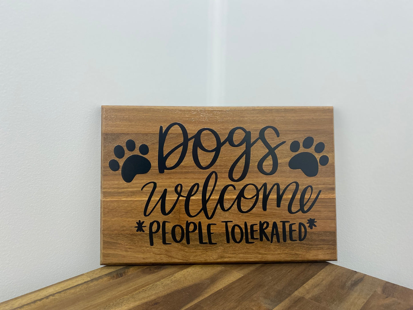 Dogs welcome, people tolerated | 20cm x 30cm